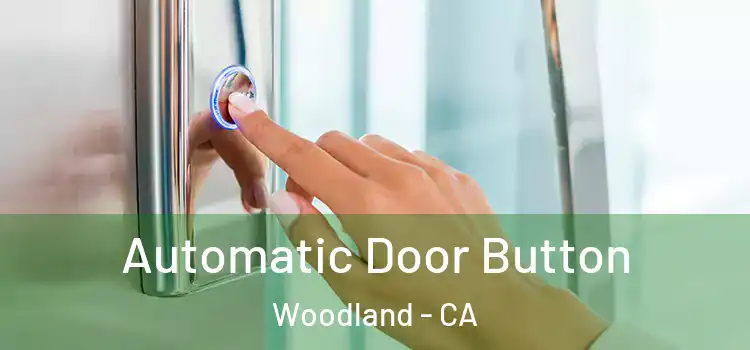  Automatic Door Button Woodland - CA