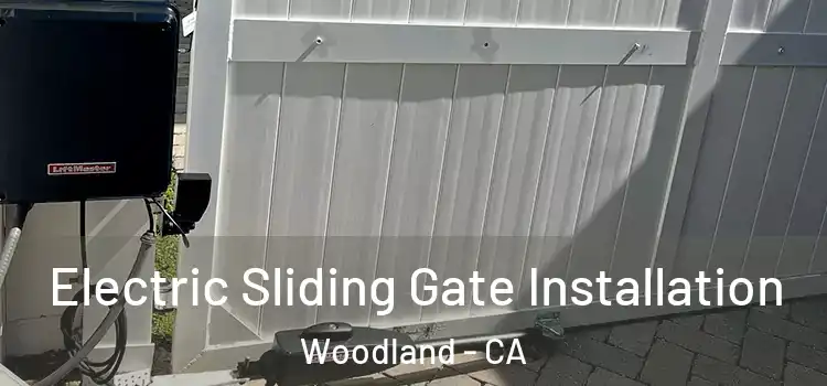  Electric Sliding Gate Installation Woodland - CA