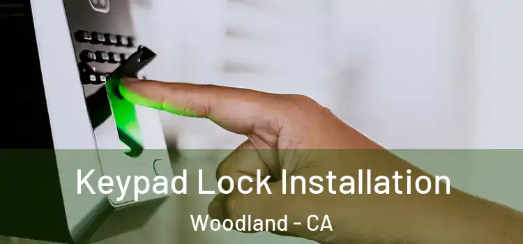  Keypad Lock Installation Woodland - CA