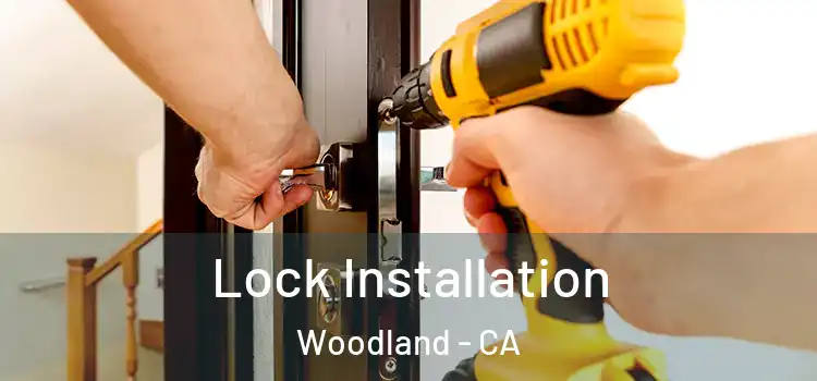 Lock Installation Woodland - CA