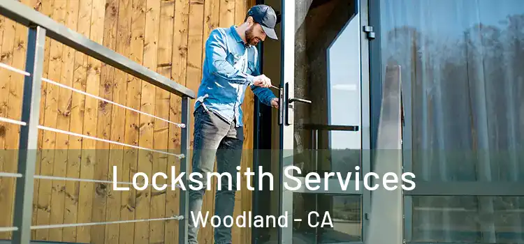 Locksmith Services Woodland - CA