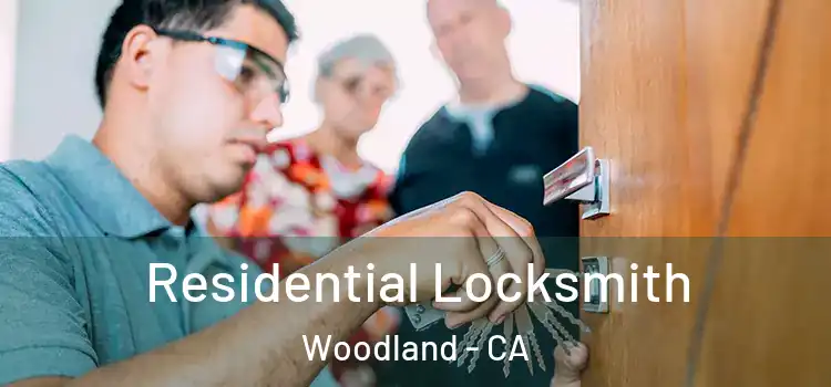  Residential Locksmith Woodland - CA