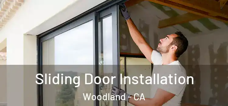  Sliding Door Installation Woodland - CA