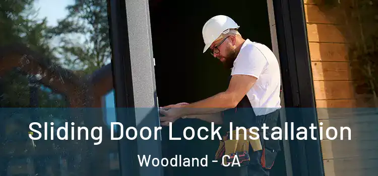 Sliding Door Lock Installation Woodland - CA