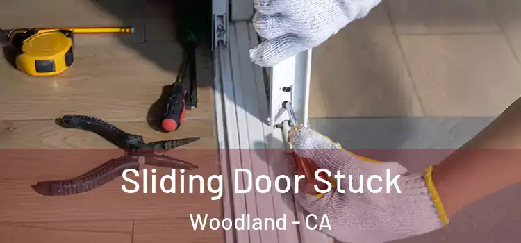 Sliding Door Stuck Woodland - CA